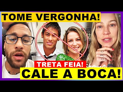 🔴 CALE A BOCA! Neymar ataca Luana Piovani após criticar o jogador: "Toma vergonha na sua cara"