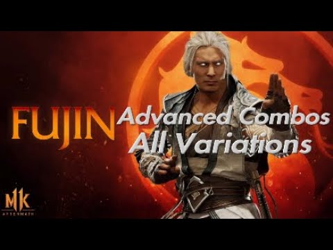 MK11 Aftermath | Fujin - Advanced Combos - All Variations