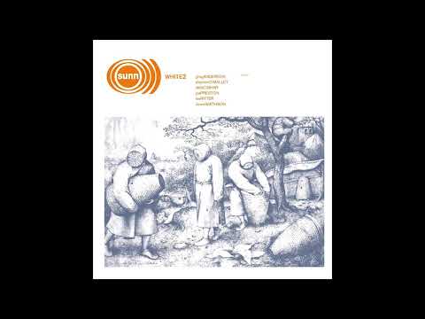 Sunn 0))) - White2 [Full Album] (2004)