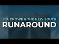 J.D. Crowe & The New South - Runaround (Official Audio)