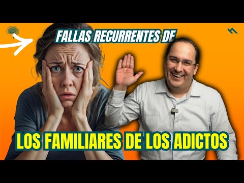 3 ERRORES Que Cometen Los Familiares De ADICTOS - Juan Camilo Psicologo