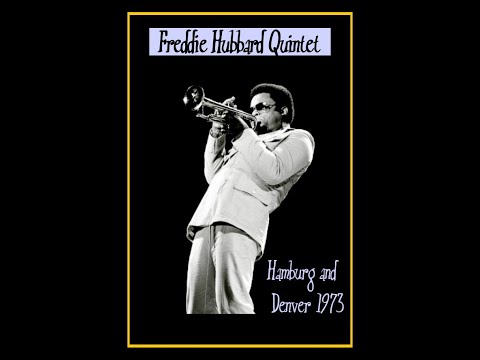 Freddie Hubbard Quintet - Hamburg and Denver 1973  (Complete Bootleg)
