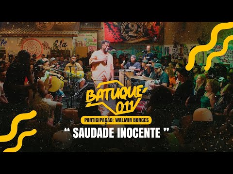 Batuque 011 - Saudade Inocente  Part. Walmir Borges  (ao Vivo)