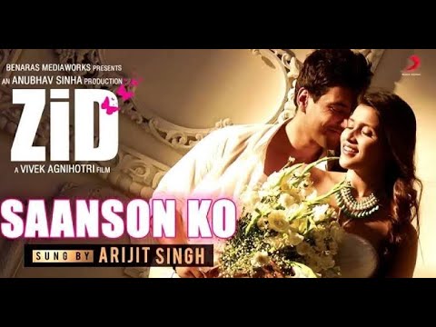Saanson Ko Full Video - ZiD | Mannara, Karanvir | Arijit Singh | Sharib Toshi