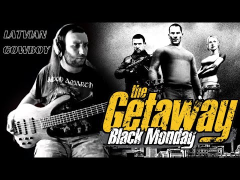 The Getaway: Black Monday - The Latvian Cowboy [Bass Cover by S. Tsalidis]