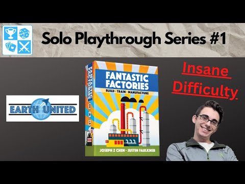 The slimmest victory? Solo Fantastic Factories Playthrough #1: Earth United