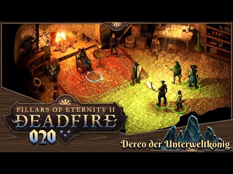 PILLARS OF ETERNITY 2 [020] ⚔️ Dereo der Unterwelkönig  -  Lets Play [GER/DEU]