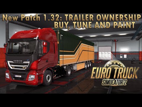 ETS2 Patch 1.32: Trailer Ownership