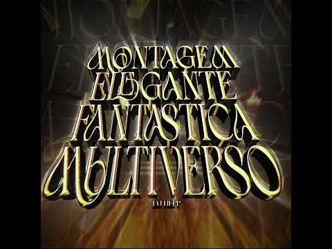 Montagem elegante fantastica multiverso  - dj heep (normal version) UNREALISED 