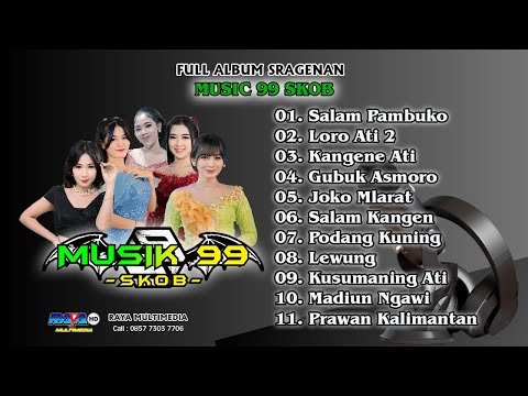 FULL ALBUM SRAGENAN  "MUSIC 99" - SKOB -