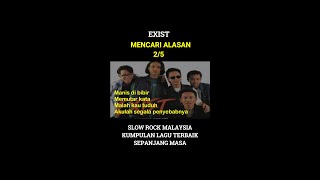 Download lagu EXIST MENCARI ALASAN LIRIK 2/5 SLOW ROCK MALAYSIA TERBAIK mp3