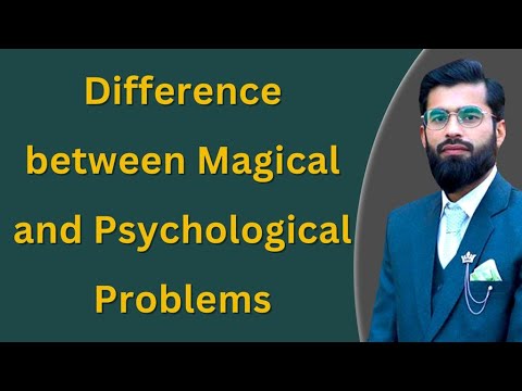 Difference Between Magical and Psychological Issues | Black Magic and Psycho Patient|Treatment Quran