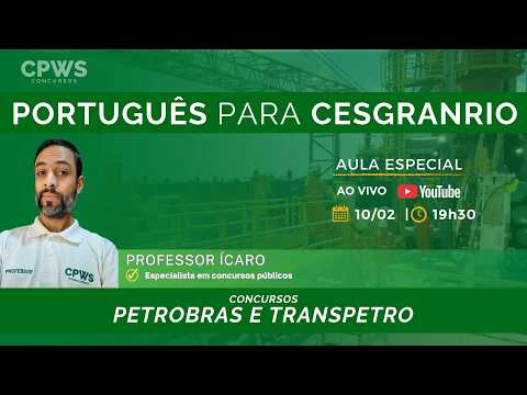 Língua Portuguesa para CESGRANRIO - Concursos Petrobras e Transpetro | CPWS