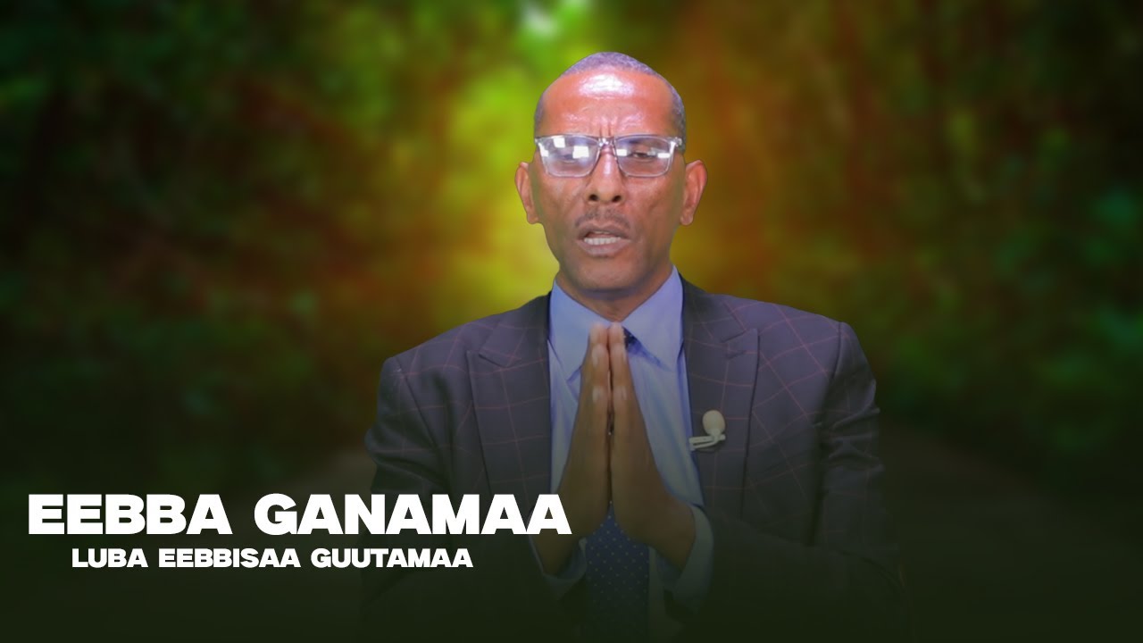 Eebba Ganamaa Luba Eebbisaa Guutamaa Waliin / 716