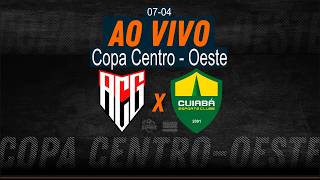 Atlético/GO x Cuiabá  - AO VIVO - Copa Centro-Oeste - 07/04/2026