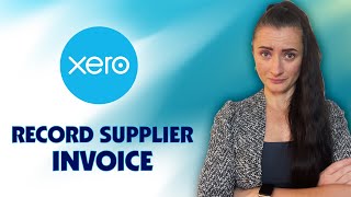 How to record Supplier Invoice or Bill on Xero?