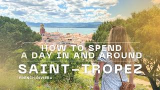 Saint-Tropez in One Day: Port Grimaud, the Old Town &amp; Ramatuelle