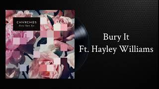 CHVRCHES Bury It - Ft Hayley Williams