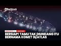 Bersiap Tamu Tak Diundang Itu Bernama Komet 3I ATLAS
