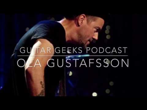 Guitar Geeks Podcast - Ola Gustafsson