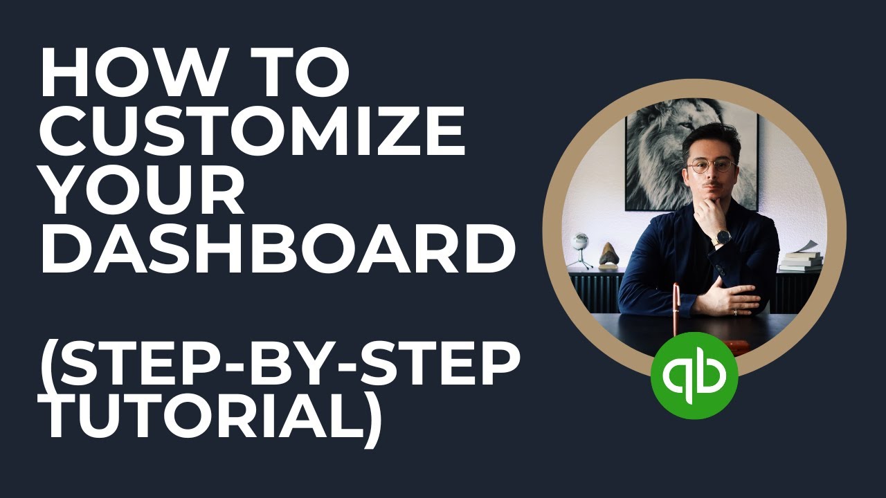 How to Customize Your QuickBooks Online Dashboard Step by Step Tutorial