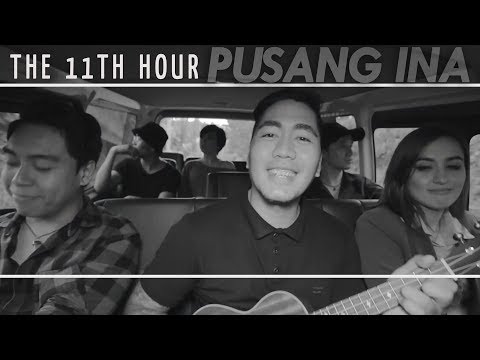 The 11th Hour - Pusang Ina [Official Music Video]