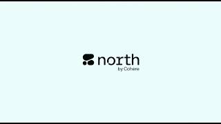 Cohere | North product tour