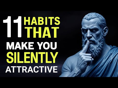 How To Be SILENTLY Attractive – 11 Socially Attractive Habits | Stoicism