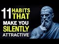 How To Be SILENTLY Attractive 11 Socially Attractive Habits Stoicism
