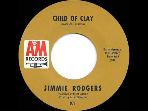1967 HITS ARCHIVE: Child Of Clay - Jimmie Rodgers (mono 45)