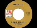 1967 HITS ARCHIVE: Child Of Clay - Jimmie Rodgers (mono 45)