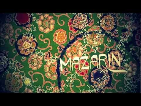 Mazarin - Another One Goes By