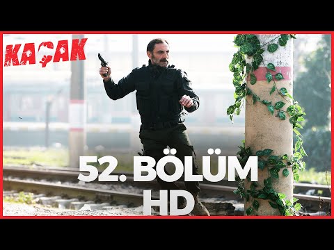 Kaçak 52. Bölüm | HD ( FİNAL)