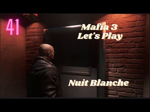 Mafia 3 - Let's Play - Part 41 - Nuit Blanche