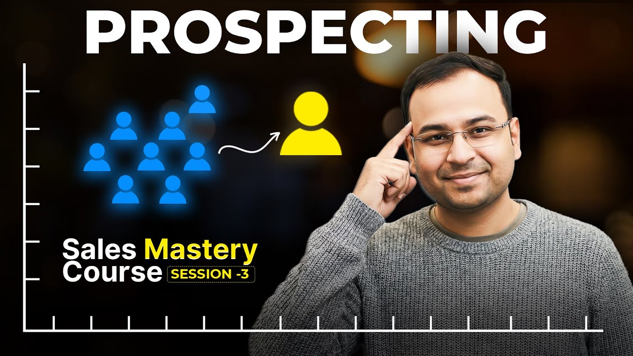 Prospecting Is the Real Skill in Sales |  Sales Mastery #3