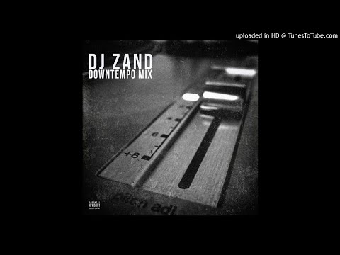 Dj Zan-D - Downtempo Flip Mix