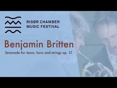 Benjamin Britten : SERENADE FOR TENOR, HORN AND STRINGS, op. 31