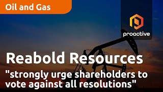 reabold-resources-co-ceos-strongly-urge-shareholders-to-vote-against-all-resolutions-