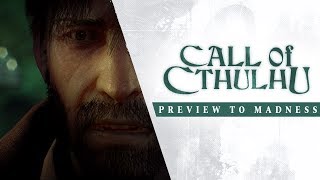 Call of Cthulhu - Preview to Madness Trailer