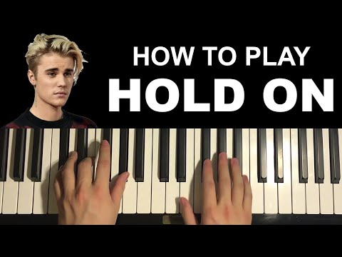 Justin Bieber - Hold On (Piano Tutorial Lesson)