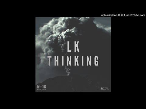 LK - Thinking (Audio)