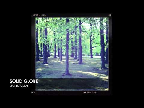 Solid Globe Lectro Glide (previously unreleased track)