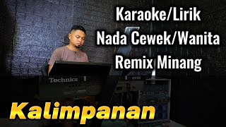Download lagu KALIMPANAN ( REMIX MINANG JOGET ) - KARAOKE/LIRIK NADA WANITA mp3 Download lagu KALIMPANAN ( REMIX MINANG JOGET ) - KARAOKE/LIRIK NADA WANITA mp3