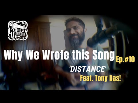 Thermal And A Quarter: Distance - Song Story