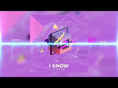 I Know - Dcash