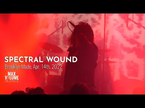 SPECTRAL WOUND live at Brooklyn Made, Apr. 14th, 2022 (FULL SET)