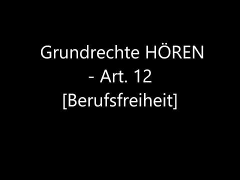 Grundrechte HÖREN - Art. 12 [Berufsfreiheit]
