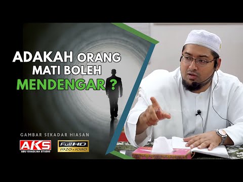 Adakah Orang MATI Boleh Mendengar | Ustaz Yusuf Yaacob