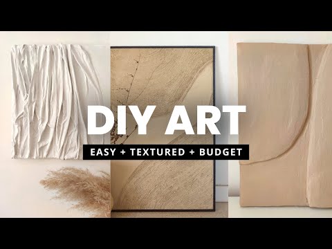 TEXTURED WALL ART | 3 DIY ideas on a budget (easy + minimalist)