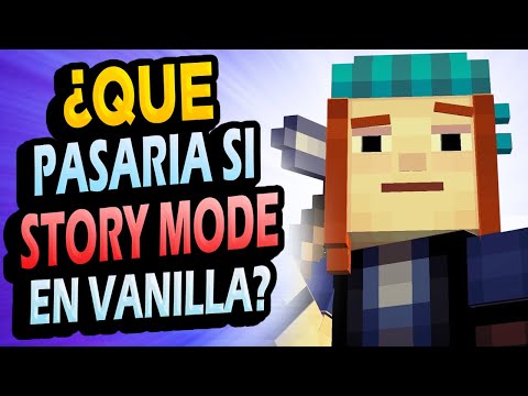 ¿Qué Pasaría Si Story Mode existiera en Minecraft Vanilla?
